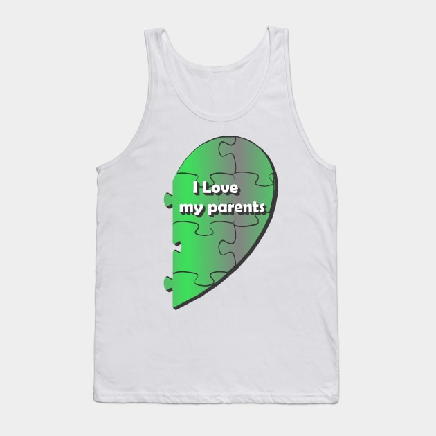 I love my parents Tank Top by ivProducts